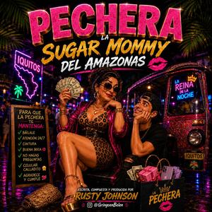 PECHERA (Sugar Mommy)