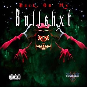 Back on My Bullshxt