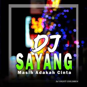 DJ Sayang Masih Adakah Cinta (Dangdut Steel)