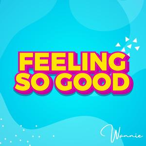 Feeling So Good