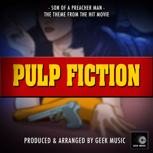 Son Of A Preacher Man (From "Pulp Fiction")
