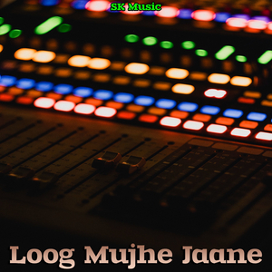 Loog Mujhe Jaane (Original)
