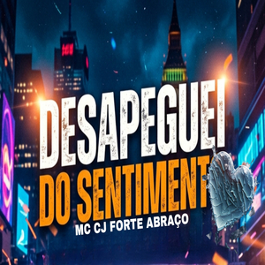 Desapeguei Do Sentimento