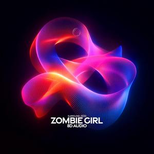 Zombie Girl (8D Audio)