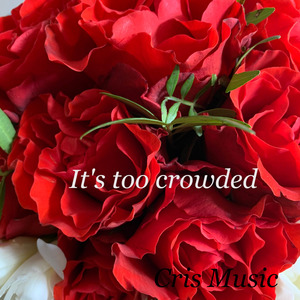 It's Too Crowded