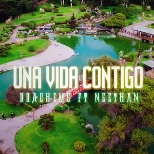 Una vida contigo (feat. Neethan)