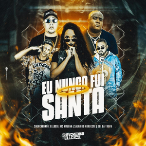 Eu Nunca Fui Santa