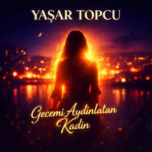 Gecemi Aydınlatan Kadın