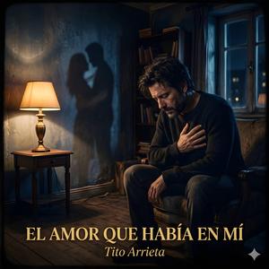 El Amor Que Había en Mí