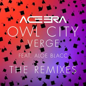 Owl City-Verge（Ace Era remix）