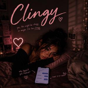 Clingy
