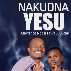 NAKUONA YESU (feat. Paul Lucas)