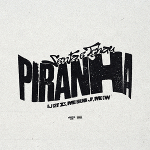 Senta e Tchau Piranha