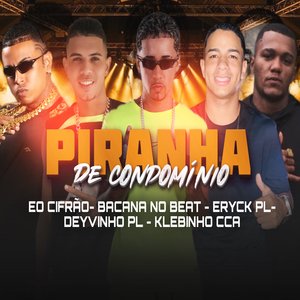 Piranha de Condomínio (Arrocha Funk)