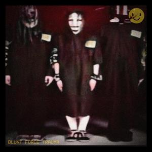 BLUNT FORCE TRAUMA (feat. diklordefenil & CRAIG SCISSORHANDS)