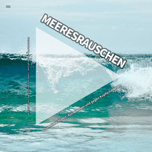 Meeresrauschen zur Beruhigung