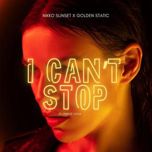 I Can't Stop (feat. Prince Vega)