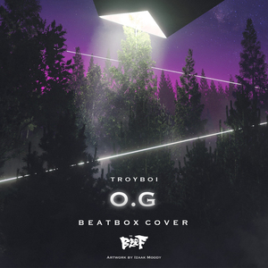 O.G(beatbox cover)（翻自 Troyboi）