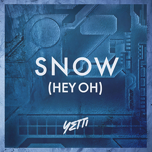 Snow (Yetti Bootleg)