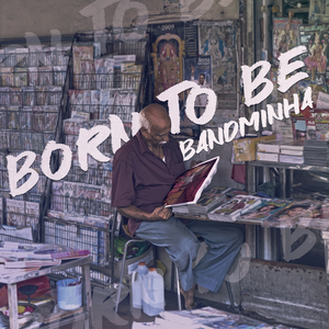 본투비 (Born To Be)