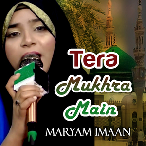 Tera Mukhra Main