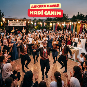 ANKARA HAVASI HADİ CANIM