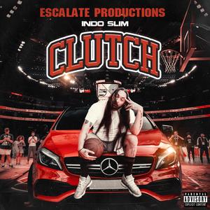 Clutch (feat. Indo Slim)