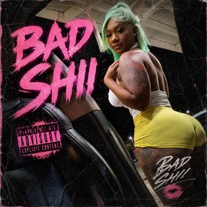 Bad shii