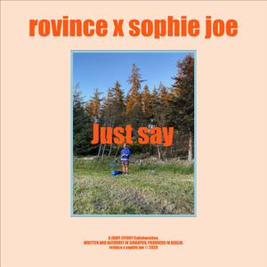 Just say (feat. sophie joe)