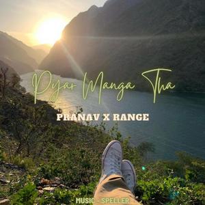 Pyar Manga Tha (feat. Pranav)
