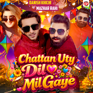 Chattan Uty Dil Mil Gaye