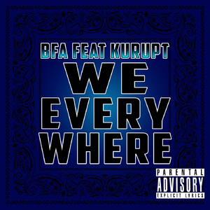 We Everywhere (feat. Kurupt)