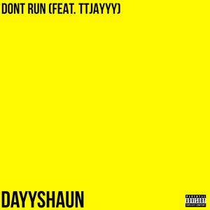 Don't Run (feat. TTJayyy)