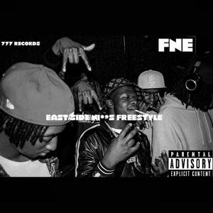 East Side Niggas Freestyle (feat. T.K, Moxie Bandz, Kaydo, F.K & E.o.chapo)