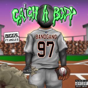 Catch a body (feat. Uncle G)