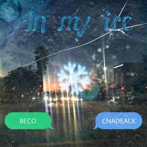 In my ice (feat. CNADEALX)
