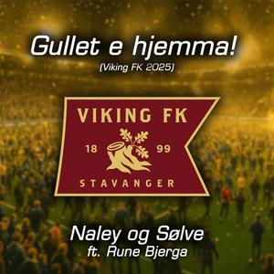Gullet e hjemma! (Viking FK 2025) (feat. Rune Bjerga)