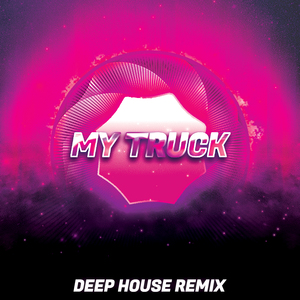 My Truck (Deep House Remix)