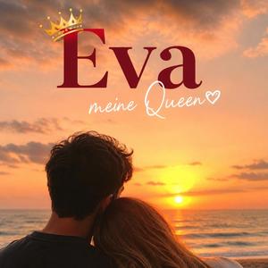 Eva meine Queen