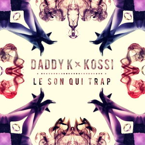 Le Son Qui Trap (feat. Kossi)