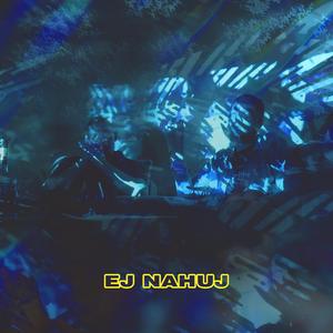 Ej Nahuj