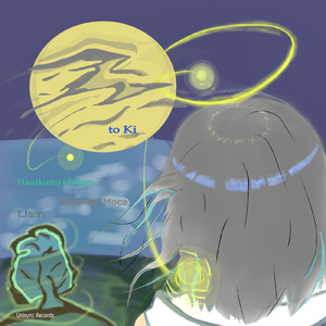 to Ki (花隈千冬 × 宮舞モカ × Liam)