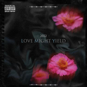 Love Might Yield
