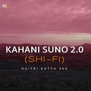 Kahani Suno 2.0 (Shi-Fi)