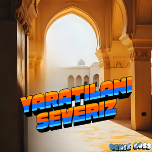 Yaratılanı Severiz