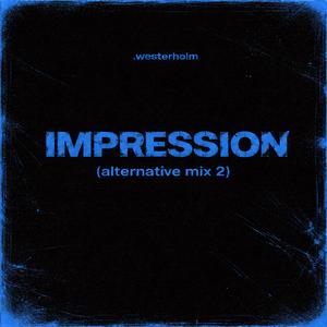 Impression (alternative mix 2)