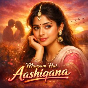 Mausam Hai Aashiqana