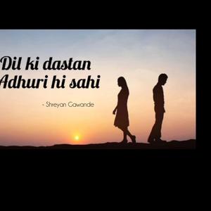 Dil ki dastaan adhuri hi sahi