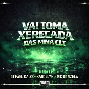 Vai Tomar Xerecada das Mina Clt