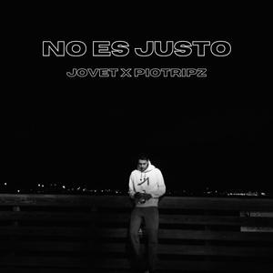 No Es Justo